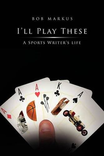 Cover image for I'll Play These: A Sports Writer's life