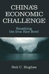 Cover image for China's Economic Challenge: Smashing the Iron Rice Bowl: Smashing the Iron Rice Bowl