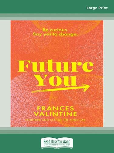 Cover image for Future You: Be curious. Say yes to change.