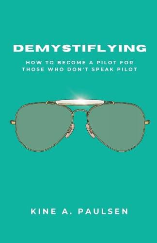 Cover image for Demystiflying: How to Become a Pilot for Those Who Don't Speak Pilot