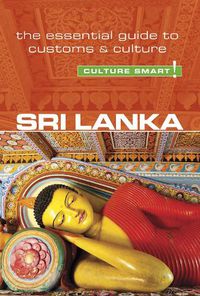 Cover image for Sri Lanka - Culture Smart!: The Essential Guide to Customs & Culture