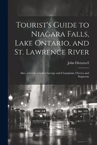 Cover image for Tourist's Guide to Niagara Falls, Lake Ontario, and St. Lawrence River