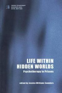 Cover image for Life within Hidden Worlds: Psychotherapy in Prisons