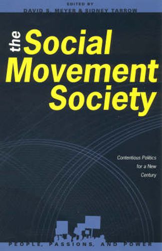 The Social Movement Society: Contentious Politics for a New Century