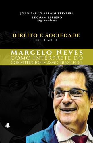 Cover image for Direito e Sociedade Volume 3: Marcelo Neves como interprete do constitucionalismo brasileiro