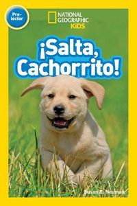 Cover image for Nat Geo Readers Salta, Cachorrito (Jump, Pup!)