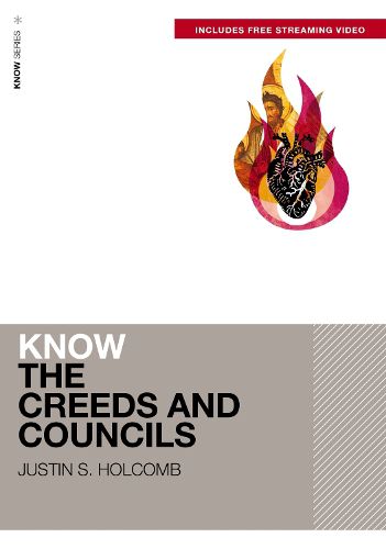Cover image for Know the Creeds and Councils (Includes Free Streaming Video)