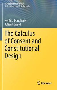 Cover image for The Calculus of Consent and Constitutional Design