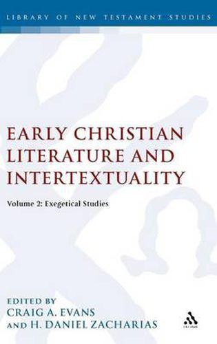 Early Christian Literature and Intertextuality: Volume 2: Exegetical Studies