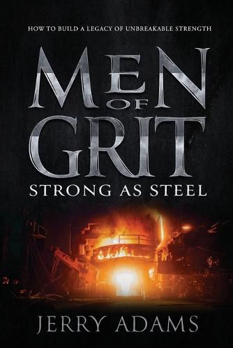 Cover image for Men of Grit - Strong as Steel