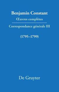 Cover image for OEuvres completes, III, Correspondance 1795-1799