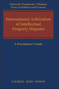 Cover image for International Arbitration of Intellectual Property Disputes