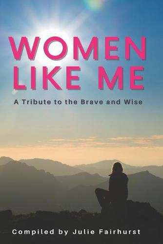 Cover image for Women Like Me: A Tribute to the Brave and Wise (LARGE PRINT EDITION)