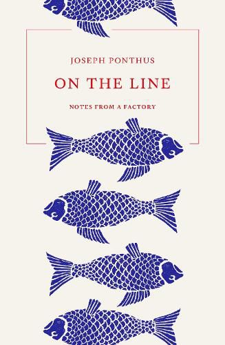 Cover image for On the Line: Notes from a Factory