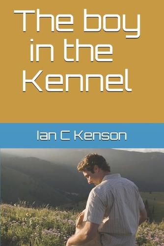 Cover image for The boy in the kennel: n/a