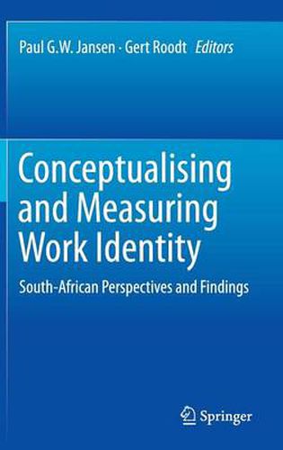 Conceptualising and Measuring Work Identity: South-African Perspectives and Findings