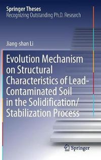 Cover image for Evolution Mechanism on Structural Characteristics of Lead-Contaminated Soil in the Solidification/Stabilization Process