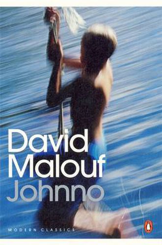 Cover image for Johnno: from the award-winning author of Remembering Babylon, Ransom and An Imaginary Life