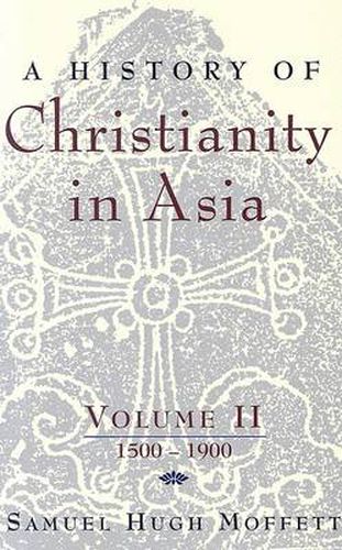 Cover image for A History of Christianity in Asia: 1500-1900