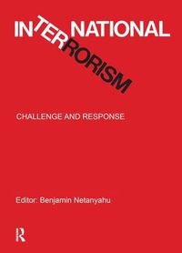 Cover image for International Terrorism: Challenge and Response: Challenge and Response