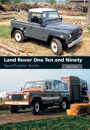 Cover image for Land Rover One Ten and Ninety Specification Guide