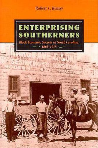 Cover image for Enterprising Southerners: Black Economic Success in North Carolina, 1865-1915