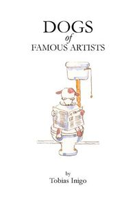 Cover image for DOGS of FAMOUS ARTISTS