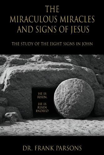Cover image for The Miraculous Miracles and Signs of Jesus