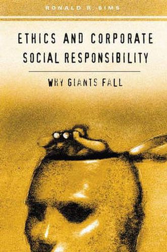 Ethics and Corporate Social Responsibility: Why Giants Fall