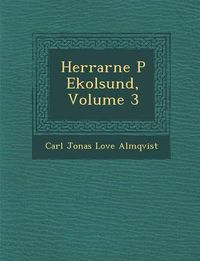 Cover image for Herrarne P Ekolsund, Volume 3