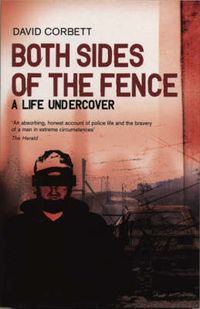 Cover image for Both Sides of the Fence: A Life Undercover
