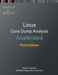 Cover image for Accelerated Linux Core Dump Analysis