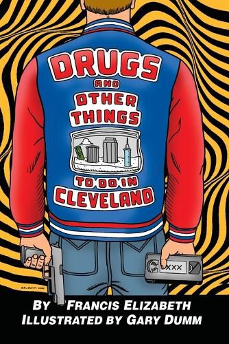 Cover image for Drugs and Other Things to Do in Cleveland