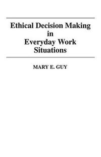 Cover image for Ethical Decision Making in Everyday Work Situations