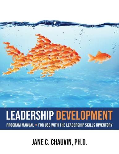 Leadership Development: Program Manual - for Use with the Leadership Skills Inventory