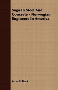 Cover image for Saga in Steel and Concrete - Norwegian Engineers in America