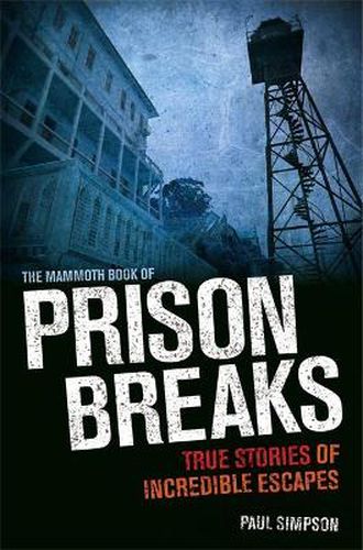 Cover image for The Mammoth Book of Prison Breaks