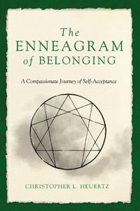 Cover image for The Enneagram of Belonging: A Compassionate Journey of Self-Acceptance