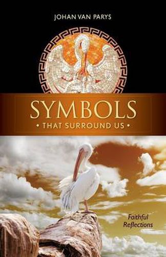 Cover image for Symbols That Surround Us: Faithful Reflections