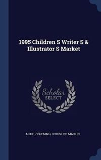 Cover image for 1995 Children S Writer S & Illustrator S Market