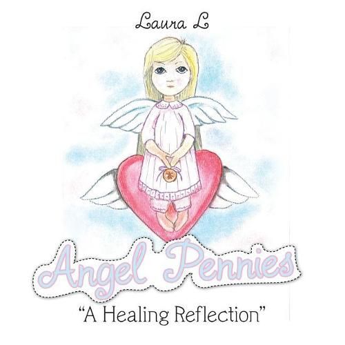Cover image for Angel Pennies: A Healing Reflection