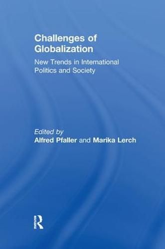 Cover image for Challenges of Globalization: New Trends in International Politics and Society