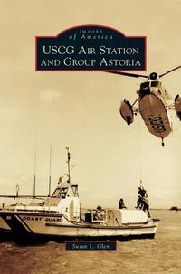 Cover image for USCG Air Station and Group Astoria