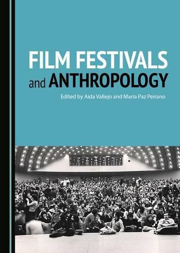 Cover image for Film Festivals and Anthropology