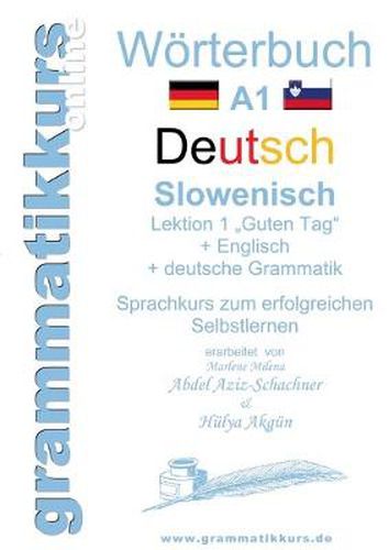 Cover image for Woerterbuch Deutsch - Slowenisch A1 Lektion 1 Guten Tag: Lernwortschatz Deutsch - Slowenisch A1 Lektion 1 Guten Tag + Kurs per Internet