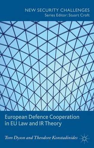 Cover image for European Defence Cooperation in EU Law and IR Theory