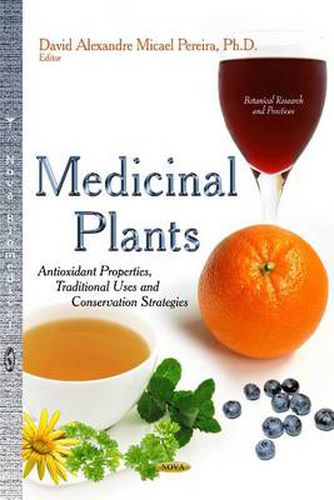 Medicinal Plants: Antioxidant Properties, Traditional Uses & Conservation Strategies