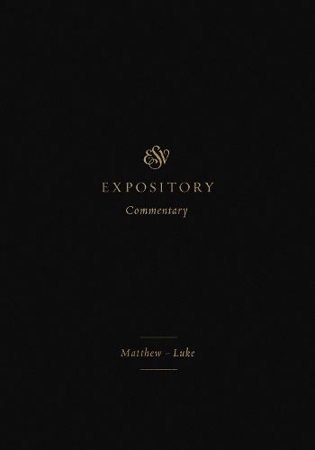 Cover image for ESV Expository Commentary: Matthew-Luke
