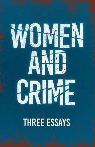 Cover image for Women and Crime: Three Essays