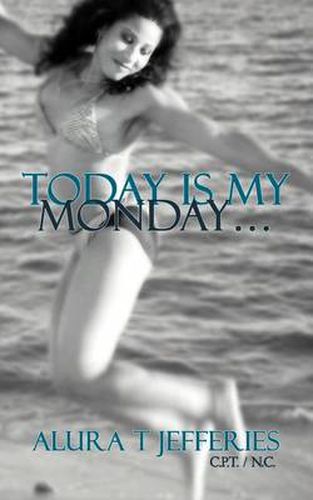 Cover image for Today Is My Monday...